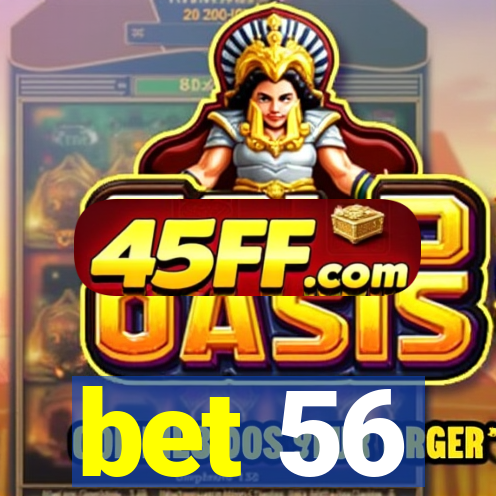 bet 56
